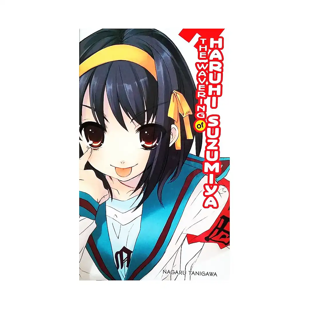 Haruhi Suzumiya: #06 The Wavering of Haruhi Suzumiya (Hardcover) (Light Novel)