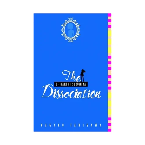 Haruhi Suzumiya: #09 The Dissociation of Haruhi Suzumiya (1st Edition) (Paperback) (Light Novel)