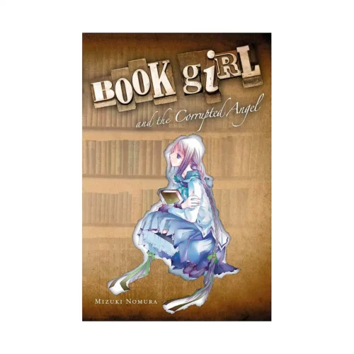 Book Girl and the Corrupted Angel (Light Novel) Volume