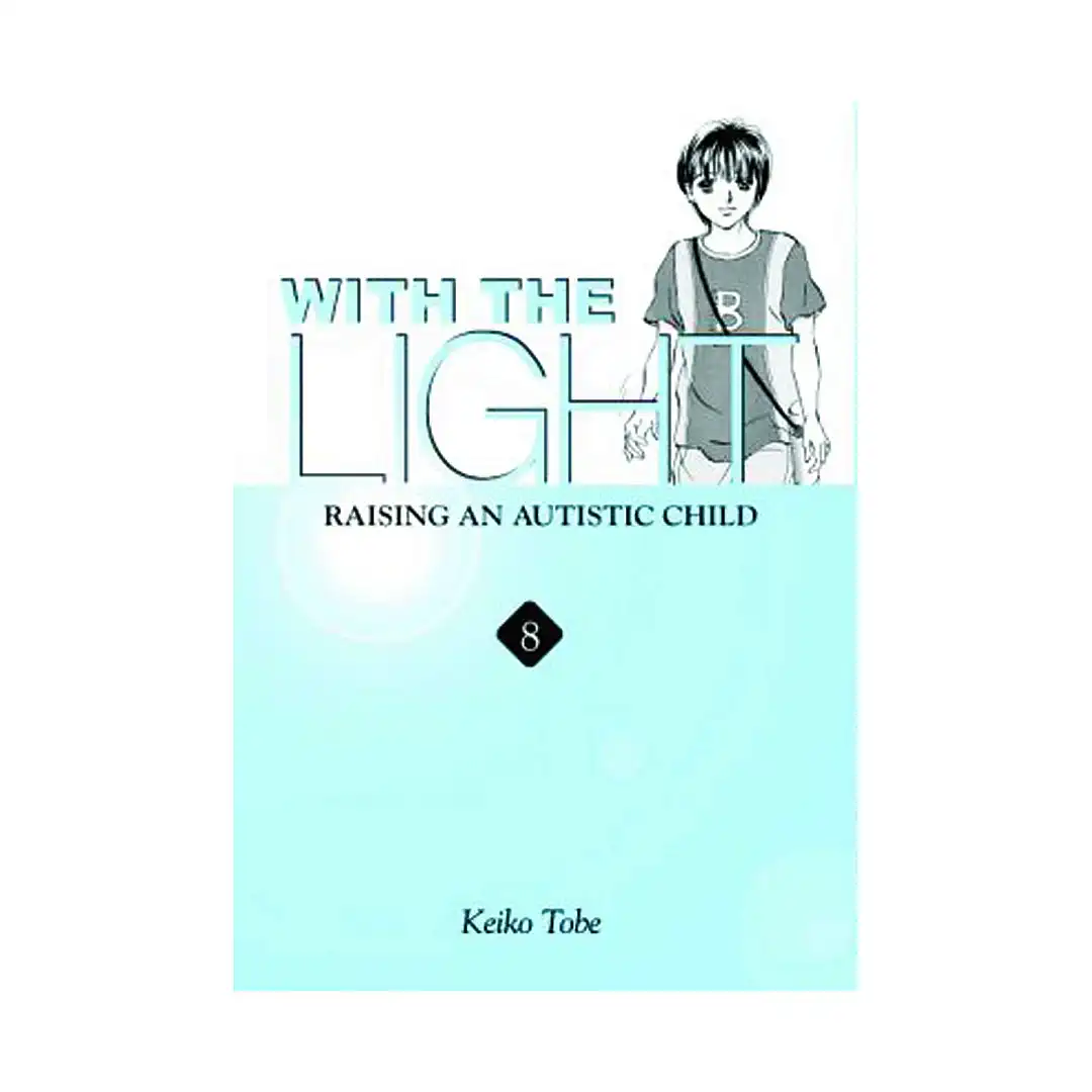 With the Light: Raising an Autistic Child (Manga) Volume 08
