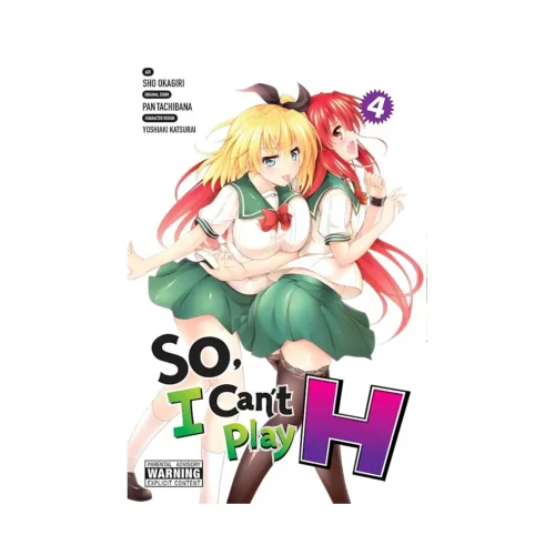 So, I Can't Play H (Manga) Volume 04