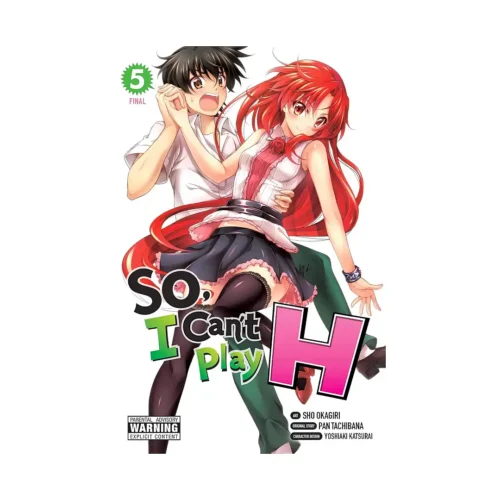 So, I Can't Play H (Manga) Volume 05