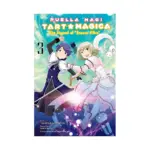 Puella Magi Tart Magica: The Legend of Jeanne d'Arc (Manga) Volume 03