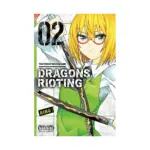 Dragons Rioting (Manga) Volume 02