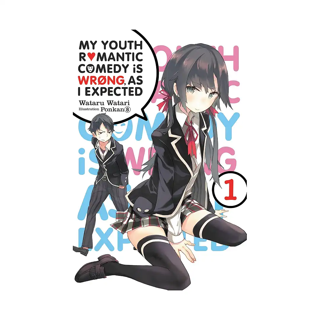 My Youth Romantic Comedy Is Wrong, as I Expected (Light Novel) Volume 01