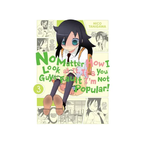 No Matter How I Look at It, It's You Guys' Fault I'm Not Popular! (Manga) Volume 03