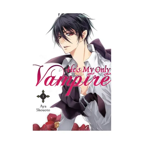 He's My Only Vampire (Manga) Volume 01