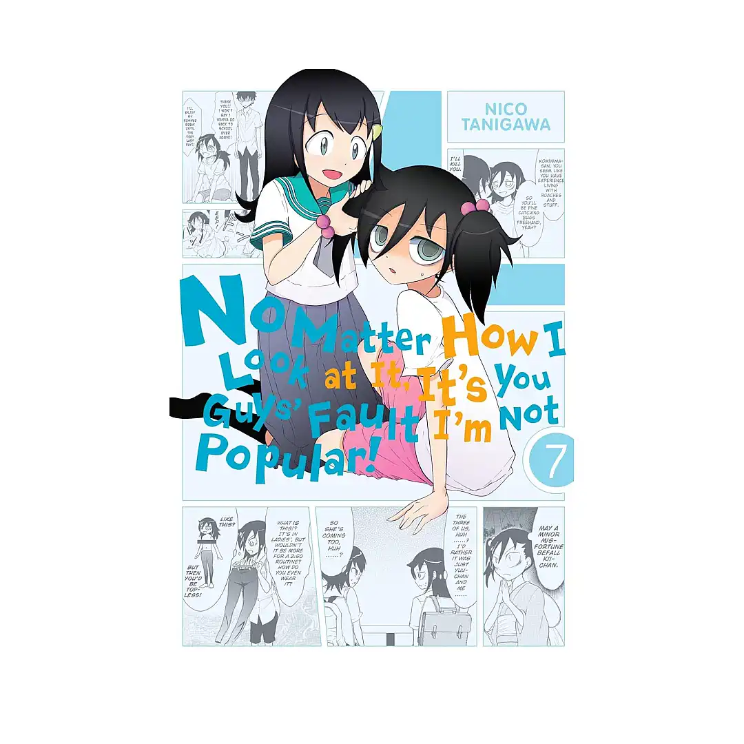 No Matter How I Look at It, It's You Guys' Fault I'm Not Popular! (Manga) Volume 07
