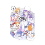 RE: Zero - Starting Life in Another World (Light Novel) Volume 06