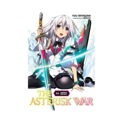The Asterisk War (Light Novel) Volume 02