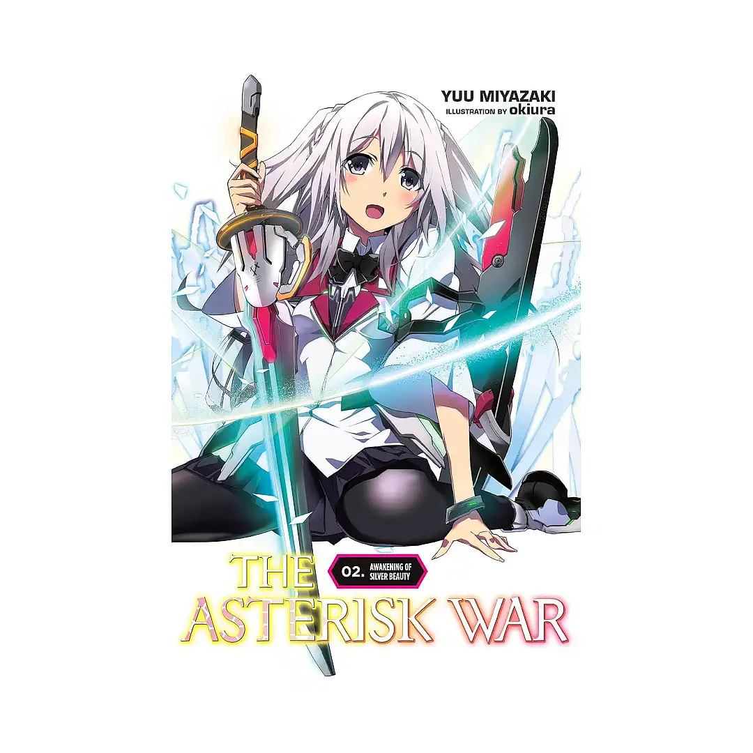 The Asterisk War (Light Novel) Volume 02