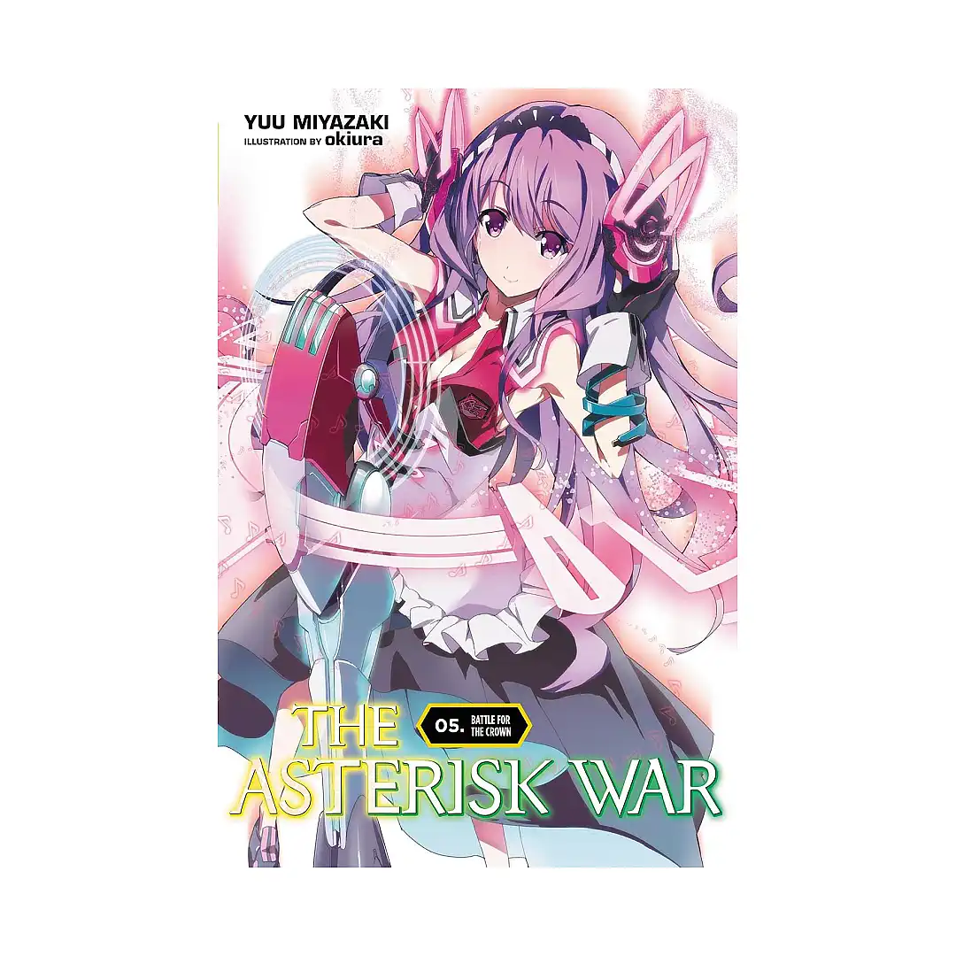 The Asterisk War (Light Novel) Volume 05