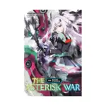 The Asterisk War (Light Novel) Volume 06