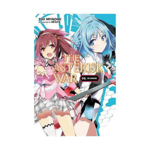 The Asterisk War (Light Novel) Volume 08