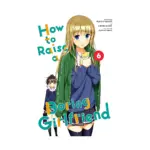 How to Raise a Boring Girlfriend (Manga) Volume 06