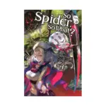 So I'm a Spider, So What? (Light Novel) Volume 04