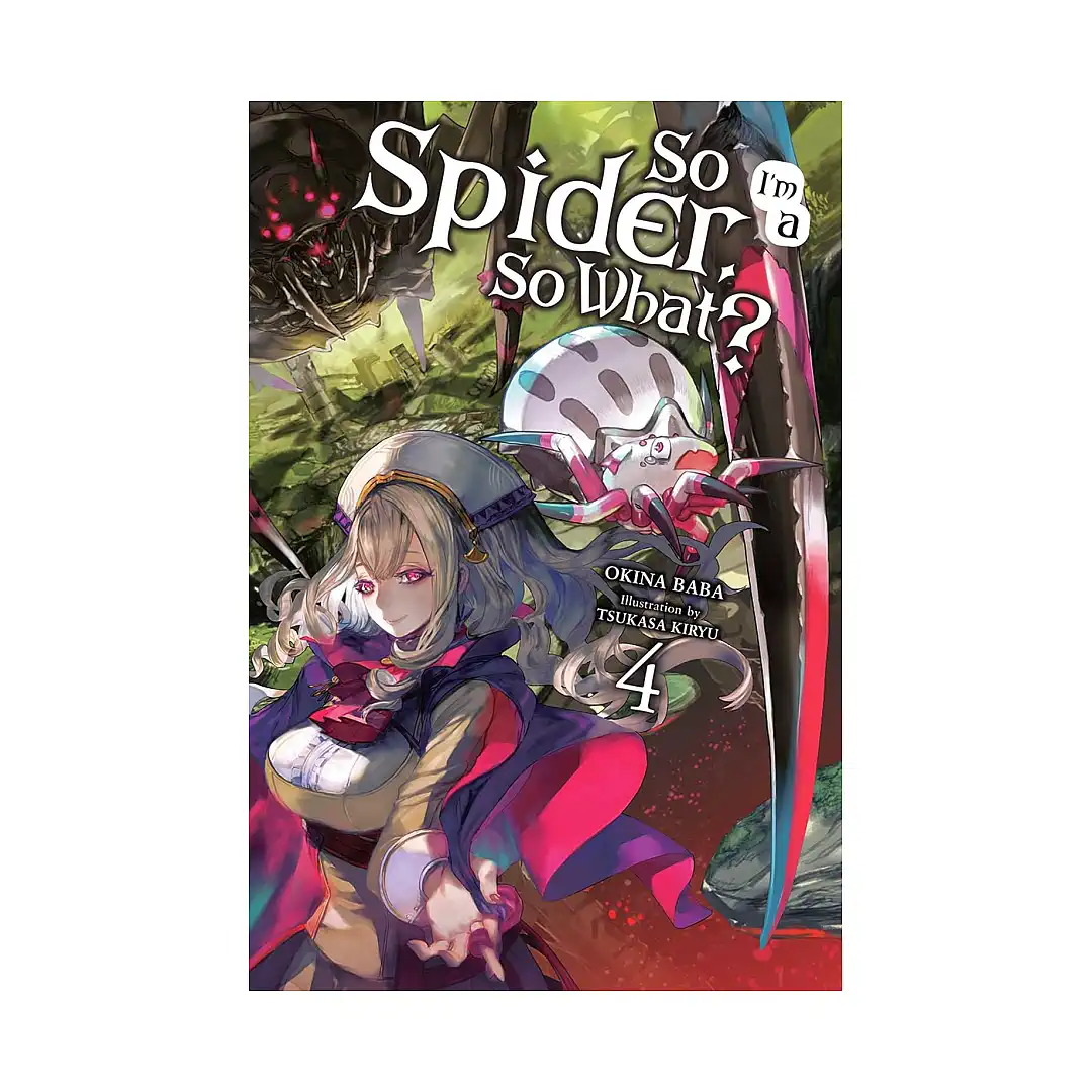 So I'm a Spider, So What? (Light Novel) Volume 04