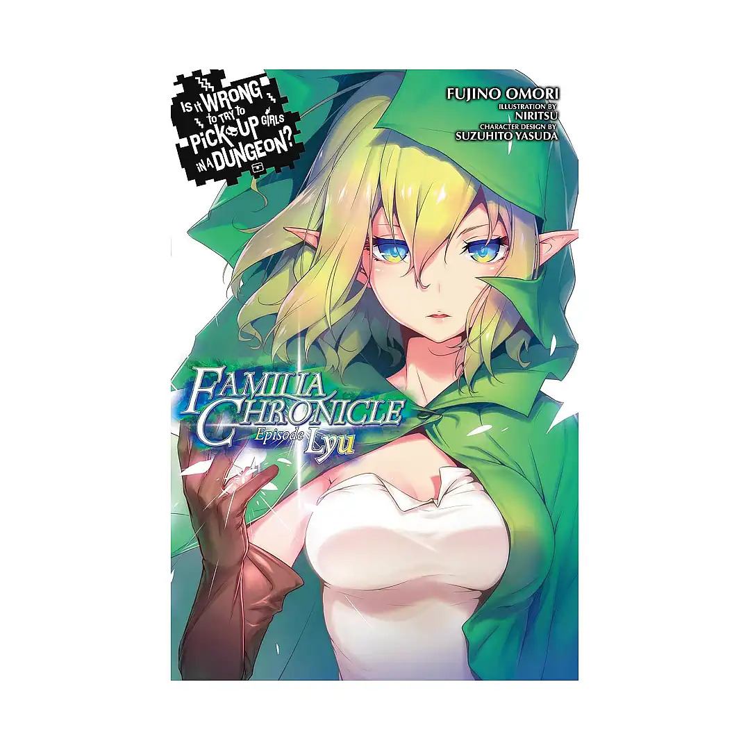 Is It Wrong to Try to Pick Up Girls in a Dungeon? Familia Chronicle (Light Novel) Volume 01