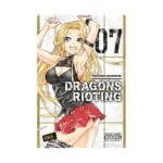 Dragons Rioting (Manga) Volume 07