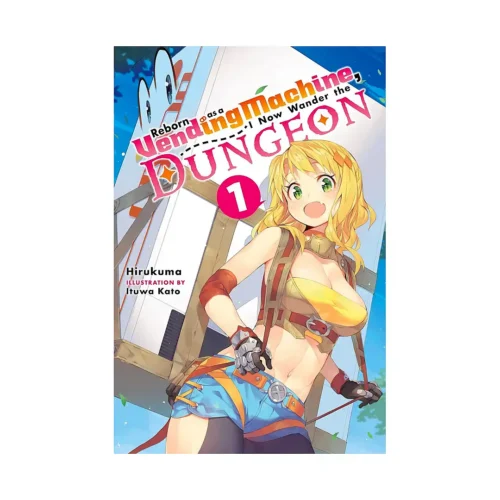 Reborn as a Vending Machine, I Now Wander the Dungeon (Light Novel) Volume 01