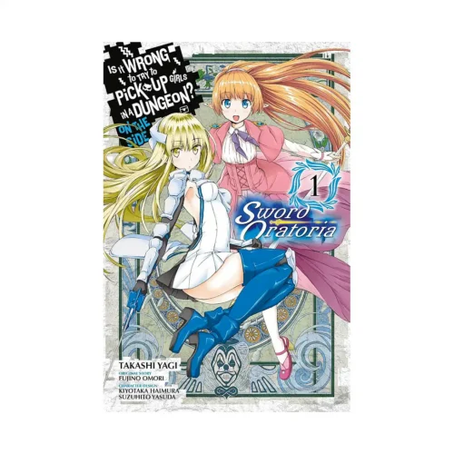 Is It Wrong to Try to Pick Up Girls in a Dungeon? on the Side: Sword Oratoria (Manga) Volume 01