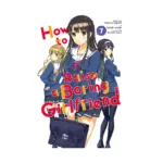 How to Raise a Boring Girlfriend (Manga) Volume 07