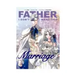 Father, I Don't Want This Marriage (Manhwa) Volume 05
