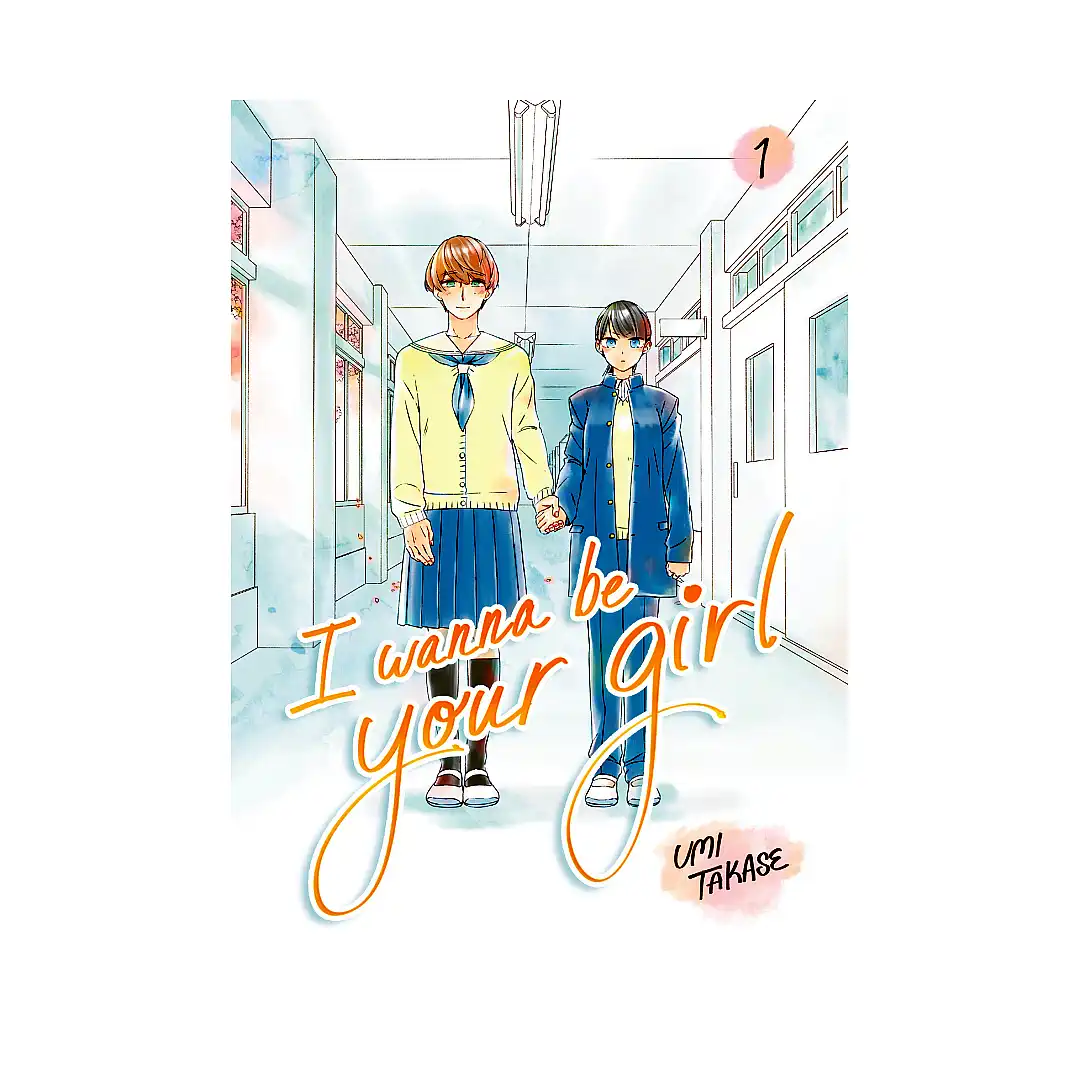 I Wanna Be Your Girl (Hardcover) (Manga) Volume 01