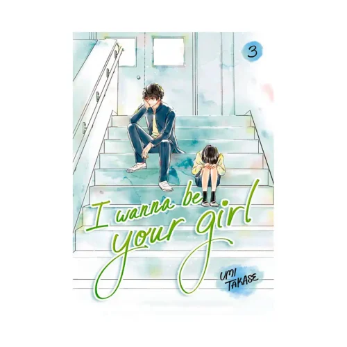 I Wanna Be Your Girl (Hardcover) (Manga) Volume 03