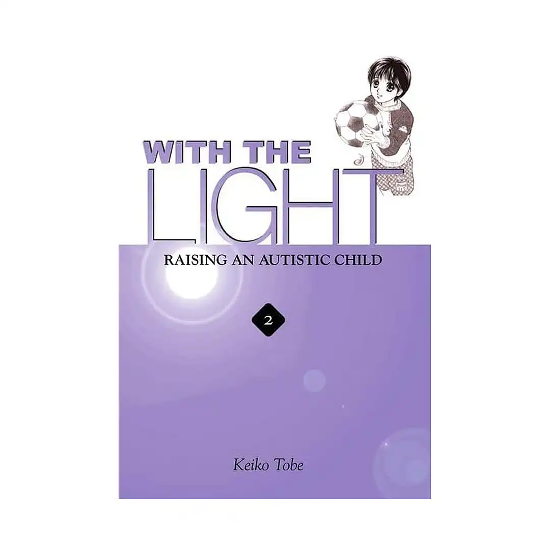 With the Light: Raising an Autistic Child (Manga) Volume 02