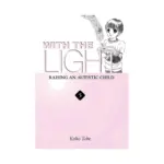 With the Light: Raising an Autistic Child (Manga) Volume 05