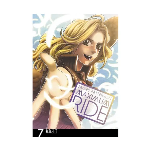 Maximum Ride (Manga) Volume 07