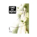 Time and Again (Manga) Volume 06