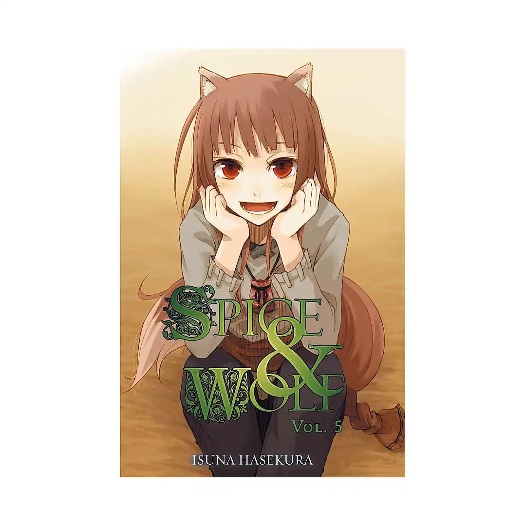 Spice and Wolf (Light Novel) Volume 05