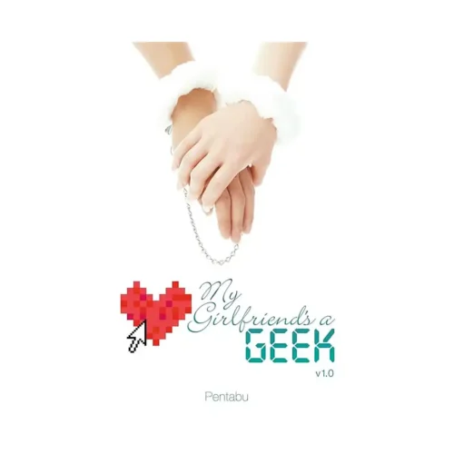 My Girlfriend's a Geek (Light Novel) Volume 01