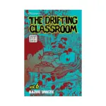 The Drifting Classroom (Manga) Volume 06