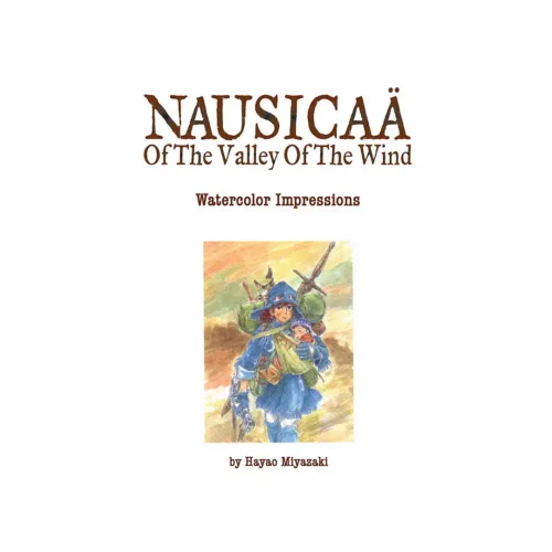 Nausicaa of the Valley of the Wind: Watercolor Impressions (Illustration Book)