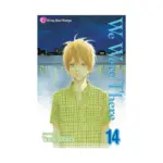 We Were There (Manga) Volume 14