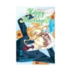 Happy Marriage?! (Manga) Volume 02