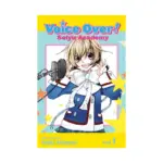 Voice Over!: Seiyu Academy (Manga) Volume 01