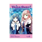 Voice Over!: Seiyu Academy (Manga) Volume 06