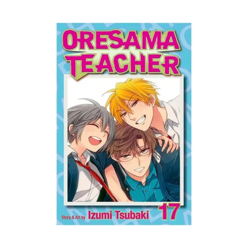 Oresama Teacher (Manga) Volume 17