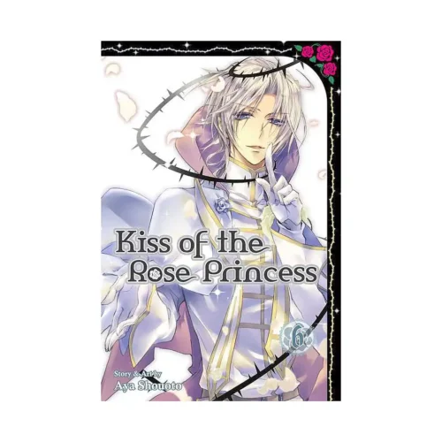 Kiss of the Rose Princess (Manga) Volume 06