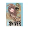 Shiver: Junji Ito Selected Stories (Manga)