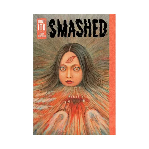 Smashed: Junji Ito Story Collection (Manga)