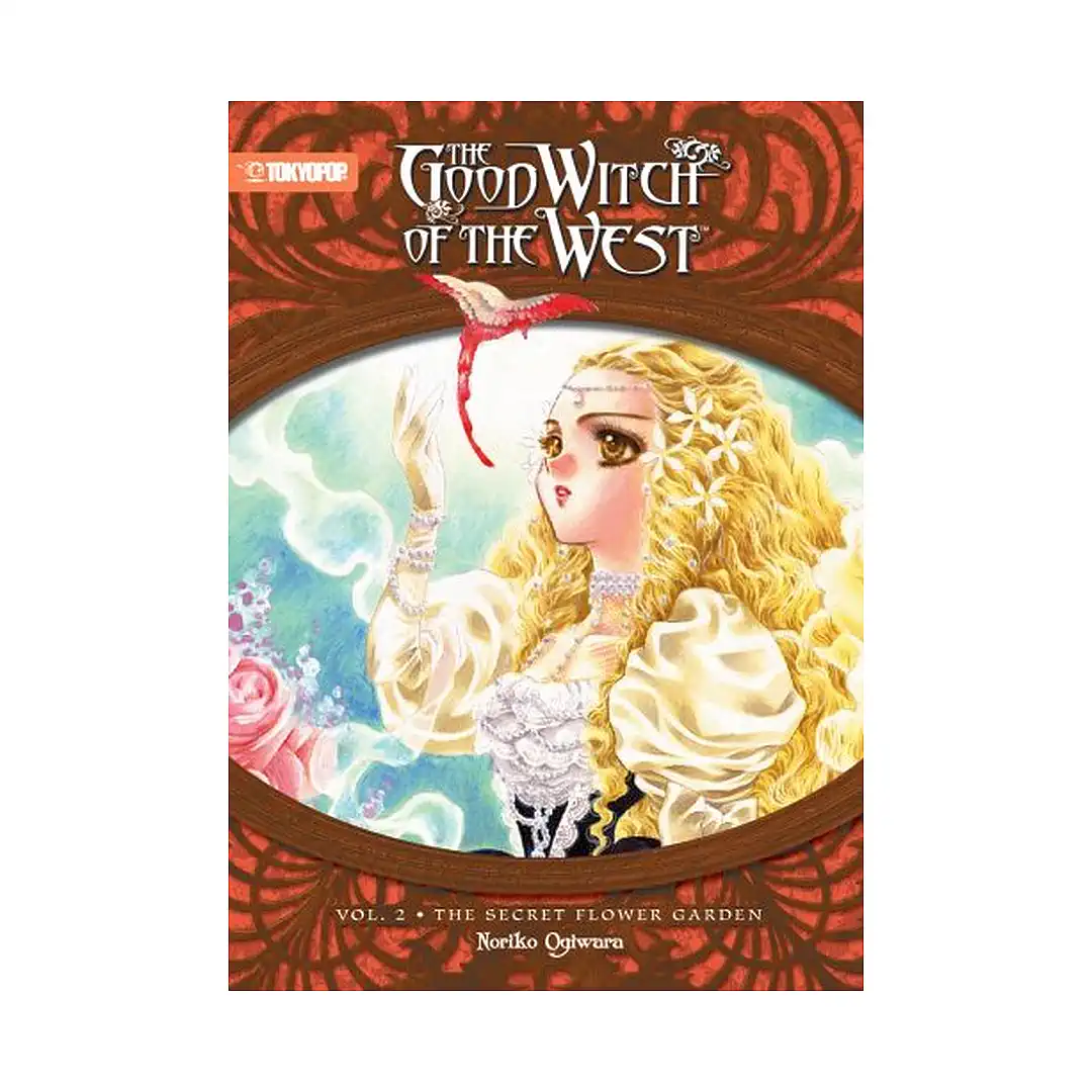 The Good Witch of the West: #02 The Secret Flower Garden (Manga) Volume 02