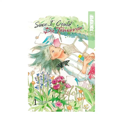 Since I Could Die Tomorrow (Manga) Volume 01