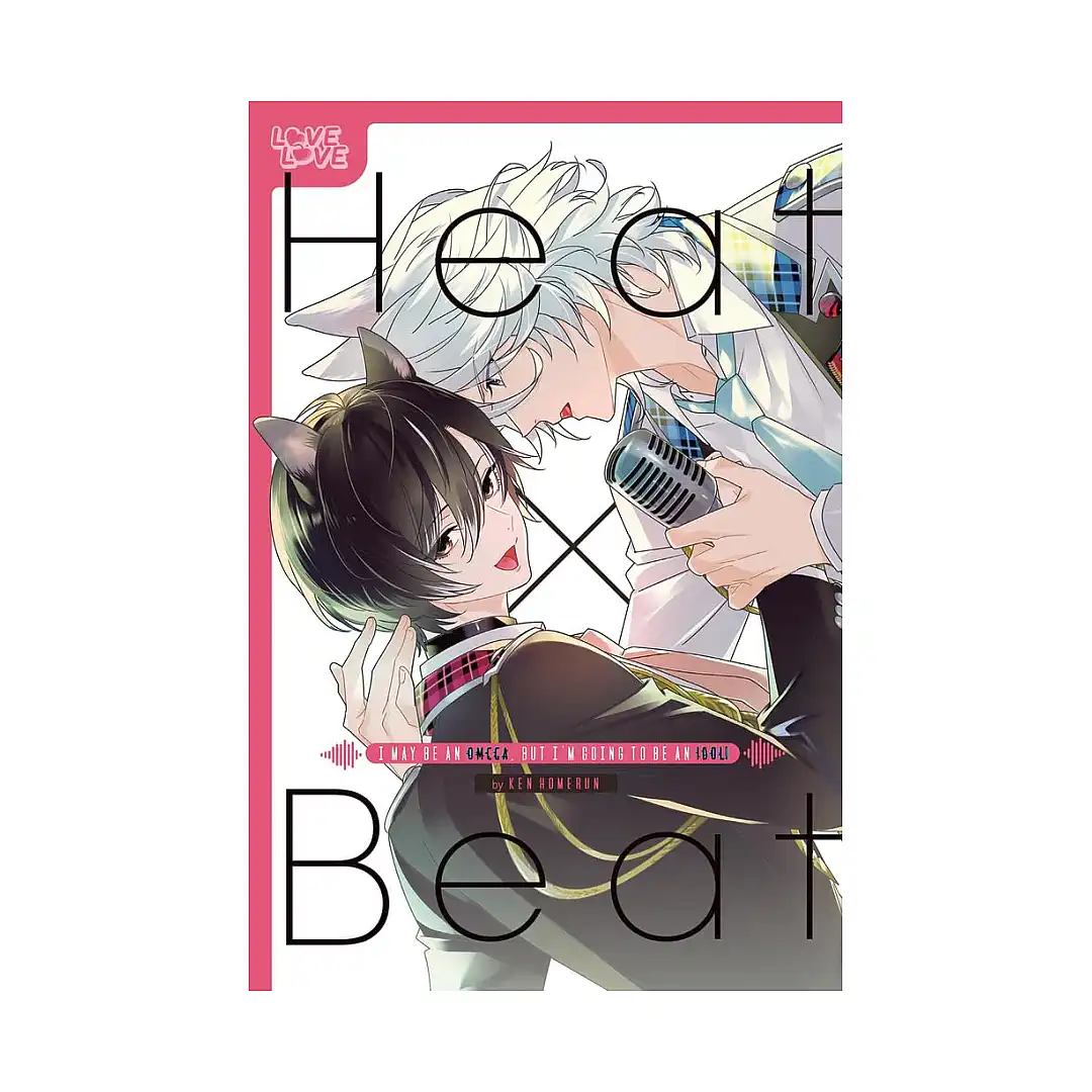 Heat X Beat: I May Be an Omega, But I'm Going to Be an Idol! (Manga)