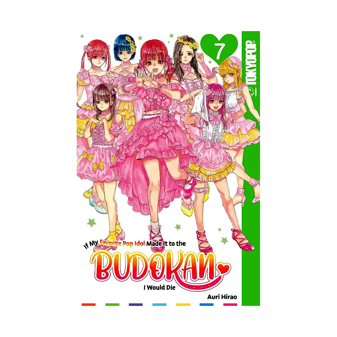If My Favorite Pop Idol Made It to the Budokan, I Would Die (Manga) Volume 07