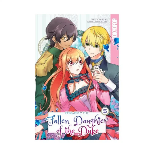 Formerly, the Fallen Daughter of the Duke (Manga) Volume 05